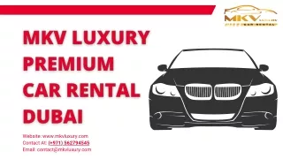 Need Luxury Cars on Rent in Dubai? Reach  971562794545 MKV Luxury