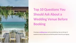 Top 10 Questions You Should Ask About a Wedding Venue Before Booking