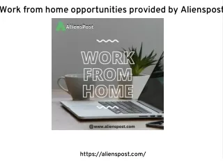 Work from home opportunities provided by Alienspost