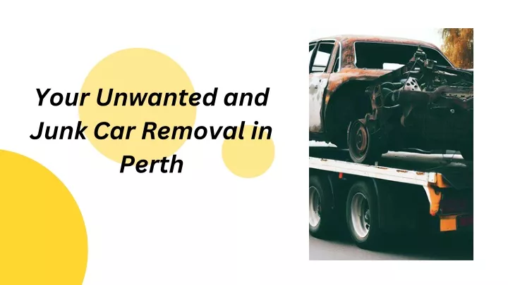 your unwanted and junk car removal in perth