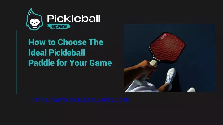 how to choose the ideal pickleball paddle