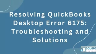 QuickBooks Desktop Error 6175: How to Fix It