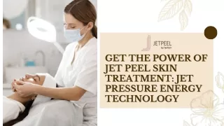 Get the Power of Jet Peel Skin Treatment Jet Pressure Energy Technology