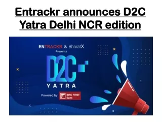 Entrackr announces D2C Yatra Delhi NCR edition