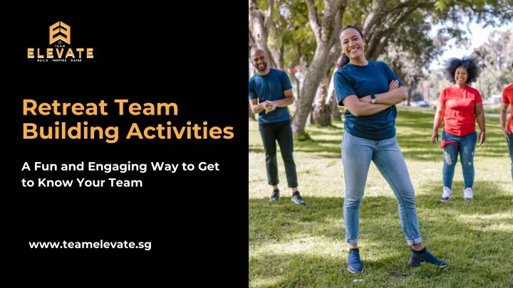PPT Retreat Team Building Activities A Fun And Engaging Way To Get To 