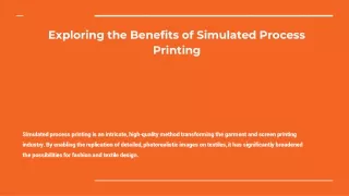 Exploring the Benefits of Simulated Process Printing