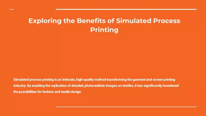 exploring the benefits of simulated process printing