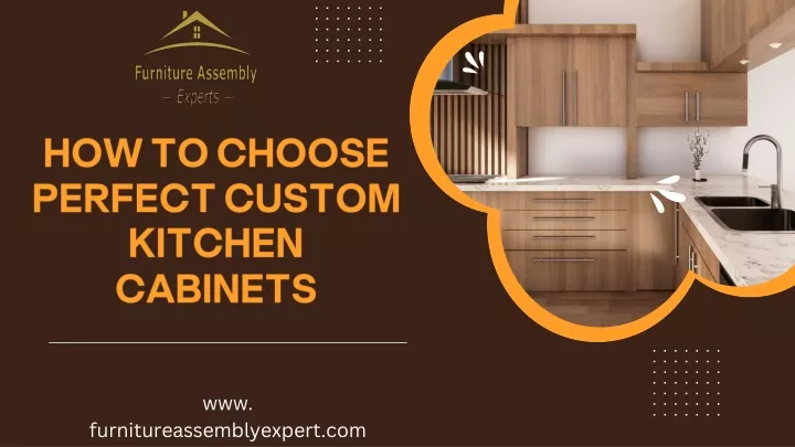 how to choose perfect custom kitchen cabinets