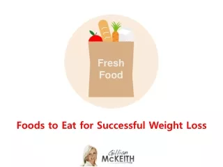 Foods to Eat for Successful Weight Loss