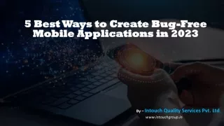 5 Best Ways to Create Bug-Free Mobile Applications in 2023