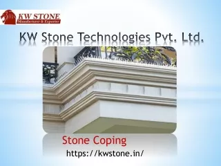 Stone Coping- KW Stone Technologies Pvt. Ltd