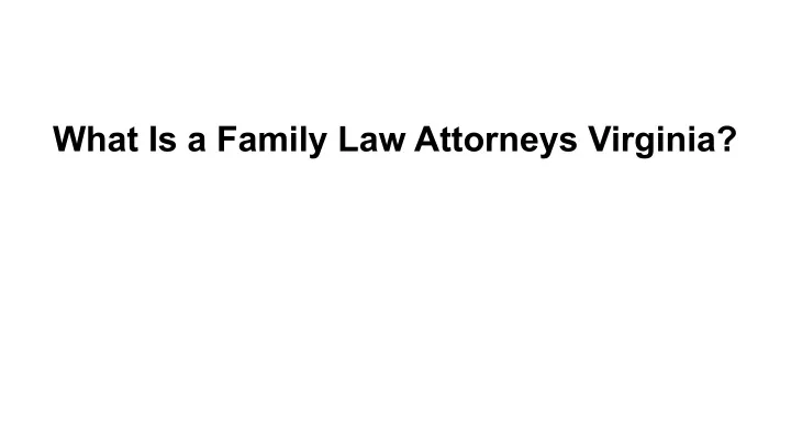 what is a family law attorneys virginia