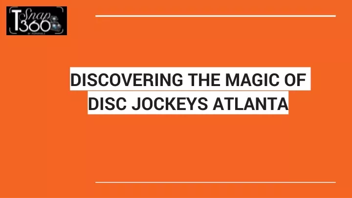 discovering the magic of disc jockeys atlanta