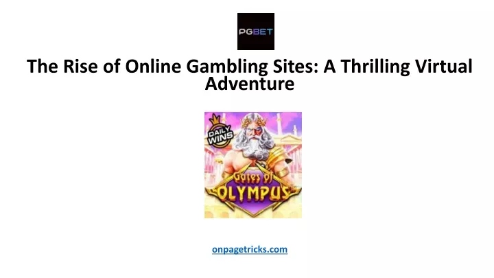 the rise of online gambling sites a thrilling virtual adventure onpagetricks com