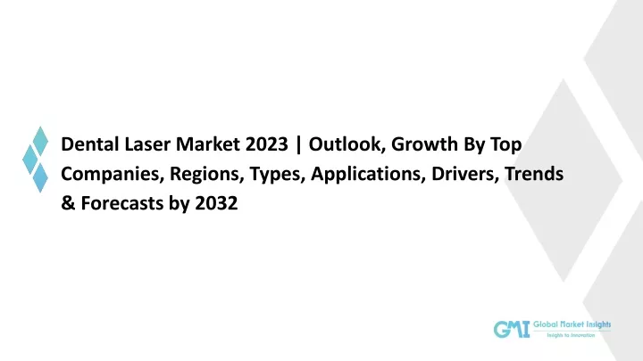 dental laser market 2023 outlook growth