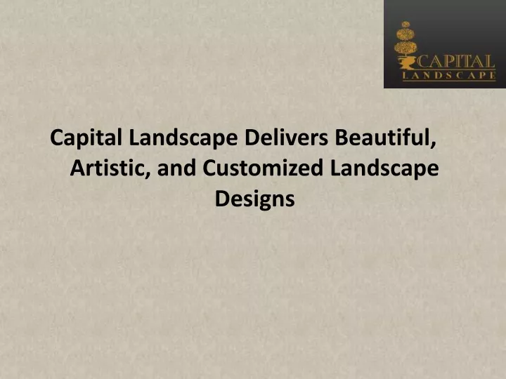 capital landscape delivers beautiful artistic