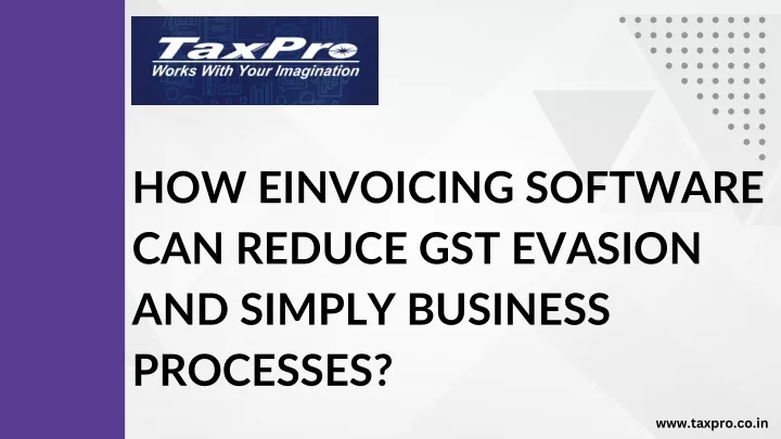 how einvoicing software can reduce gst evasion