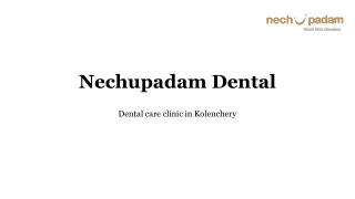 Best dental care in Kolenchery