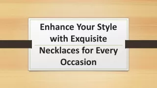 Enhance Your Style with Exquisite Necklaces for Every Occasion