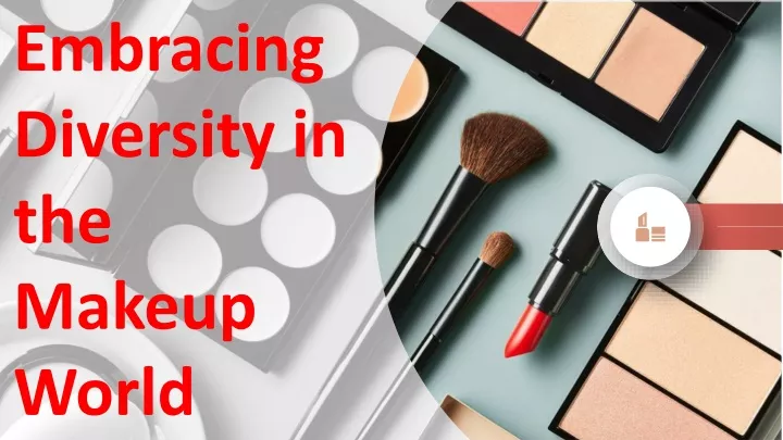 embracing diversity in the makeup world