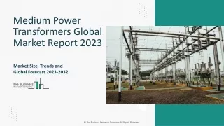 medium power transformers global market report