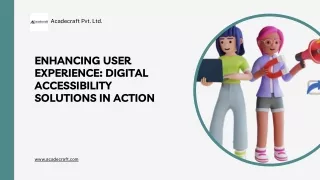 Enhancing User Experience Digital Accessibility Solutions in Action