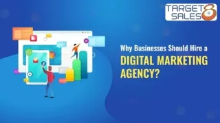 Top Reasons For Businesses to Hire a Digital Marketing Agency - Target 8 Sales