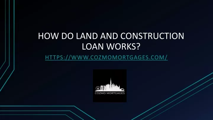 how do land and construction loan works