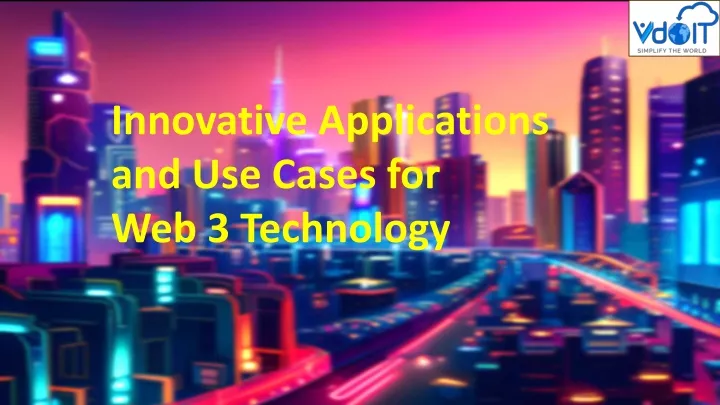 innovative applications and use cases