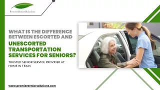 What is the difference between escorted and unescorted transportation services for seniors