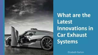 What are the Latest Innovations in Car Exhaust Systems