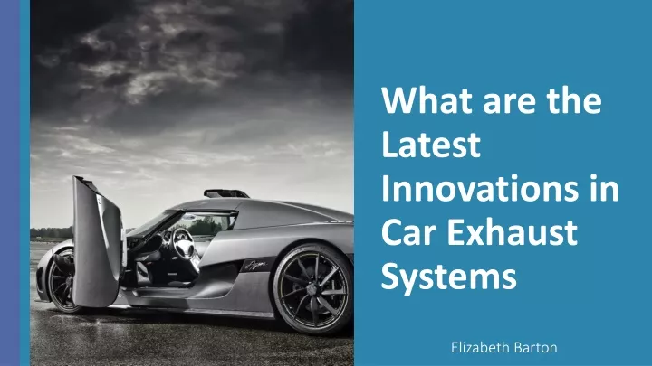 what are the latest innovations in car exhaust