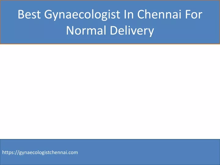 best gynaecologist in chennai for normal delivery