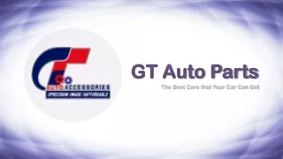 Find Solutions to All of Your Car Requirements at GT Auto Accessories