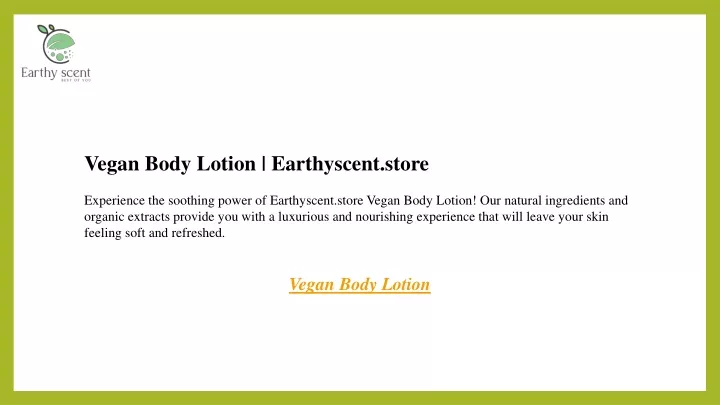 vegan body lotion earthyscent store experience