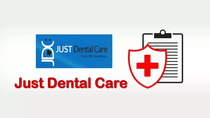 just dental care just dental care