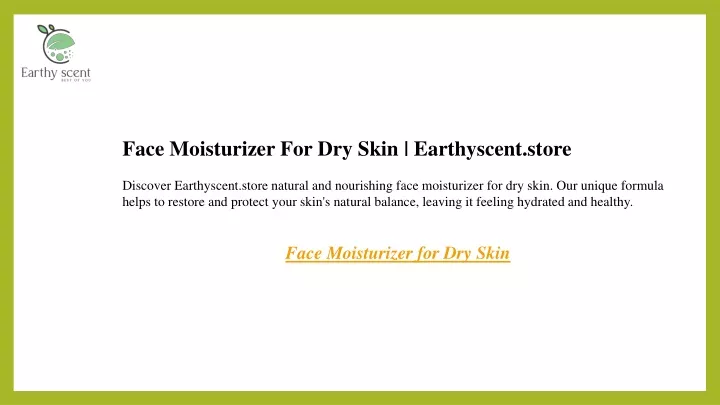 face moisturizer for dry skin earthyscent store