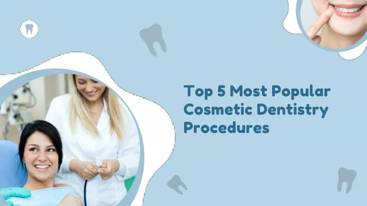 top 5 most popular cosmetic dentistry procedures