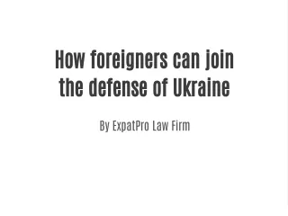 How foreigners can join the defense of Ukraine