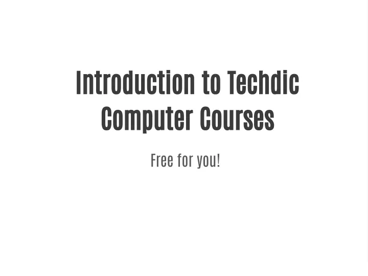 introduction to techdic computer courses
