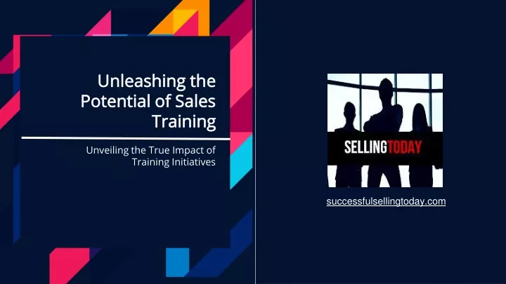 unleashing the unleashing the potential of sales