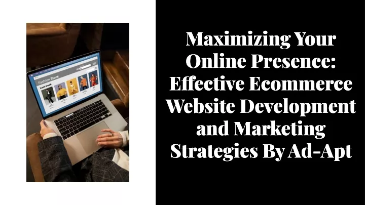maximizing your online presence e ective