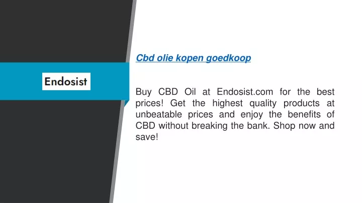 cbd olie kopen goedkoop buy cbd oil at endosist