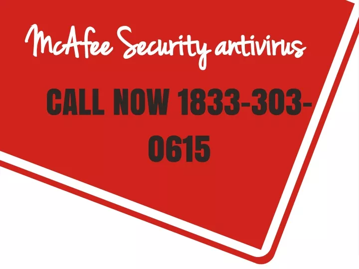 mcafee security antivirus call now 1833 303 0615