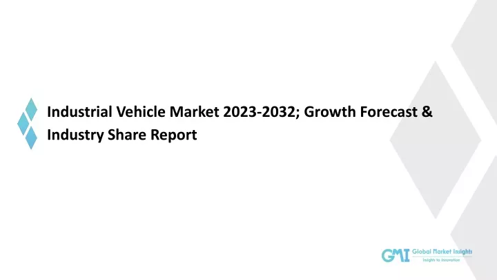 industrial vehicle market 2023 2032 growth