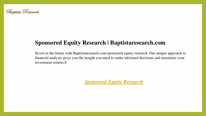 sponsored equity research baptistaresearch