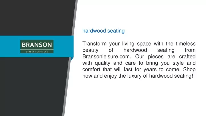 hardwood seating transform your living space with