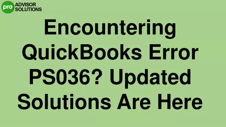 encountering quickbooks error ps036 updated