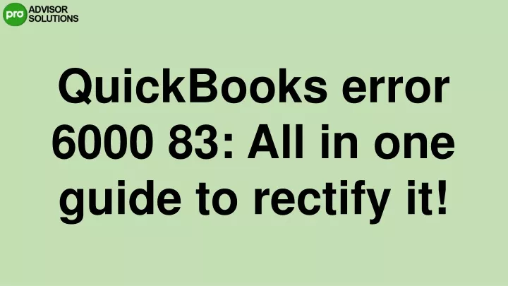 quickbooks error 6000 83 all in one guide