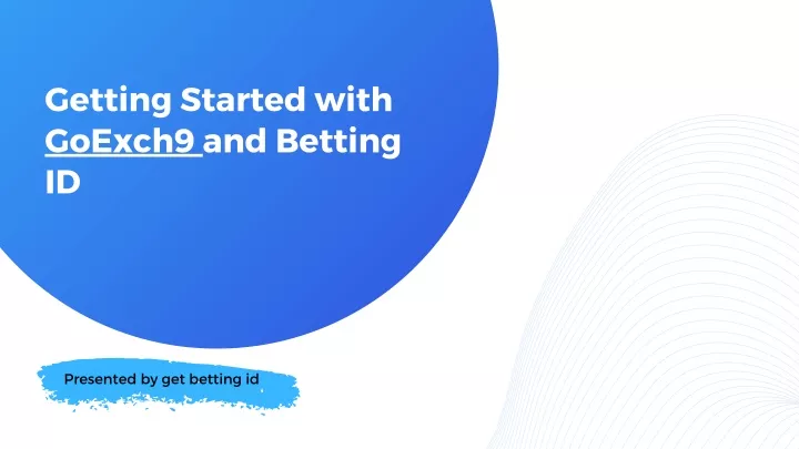 getting started with goexch9 and betting id